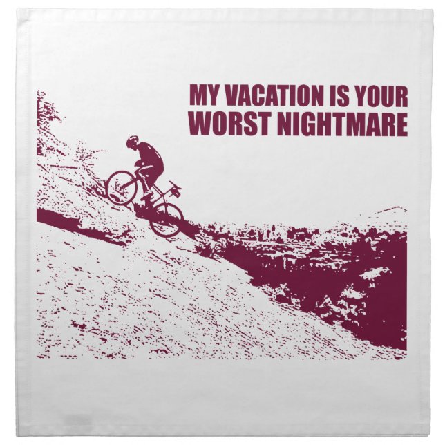 My Vacation Is Your Worst Nightmare Cloth Napkin (Front)
