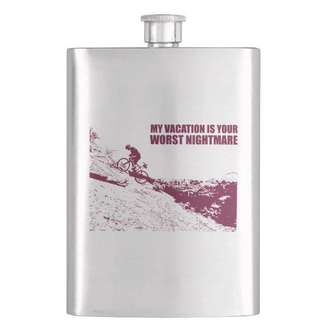 My Vacation Is Your Worst Nightmare Flask (Front)