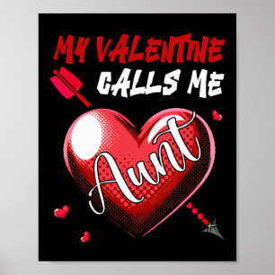 My Valentine Calls Me Aunt Family Valentine's Day Poster