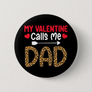 My Valentine Calls Me Dad Leopard Buffalo Plaid Button