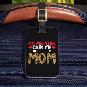 My Valentine Calls Me Mom Leopard Buffalo Plaid Luggage Tag