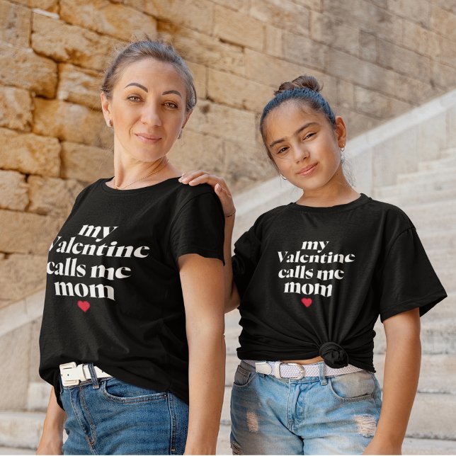 My Valentine Calls Me Mom! Valentinesday T-Shirt (Creator Uploaded)