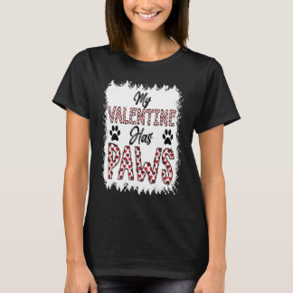 My Valentine Has Paws  Cat Dog  Adult Teenager T-Shirt
