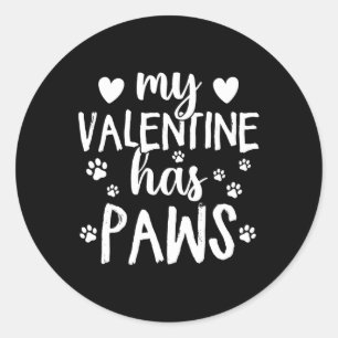 My Valentine Has Paws Cat Dog Valentines  Classic Round Sticker