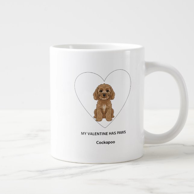 My Valentine Has Paws Cockapoo Personalise  Giant Coffee Mug (Right)