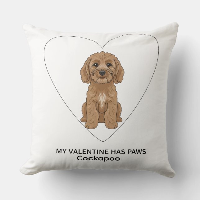 My Valentine Has Paws Cockapoo Personalise Throw Pillow (Front)