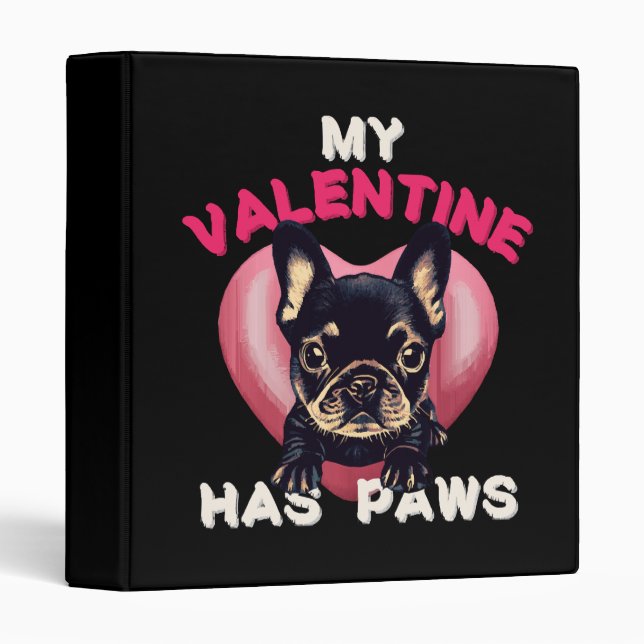 My Valentine has Paws dog lover 3 Ring Binder (Front/Spine)