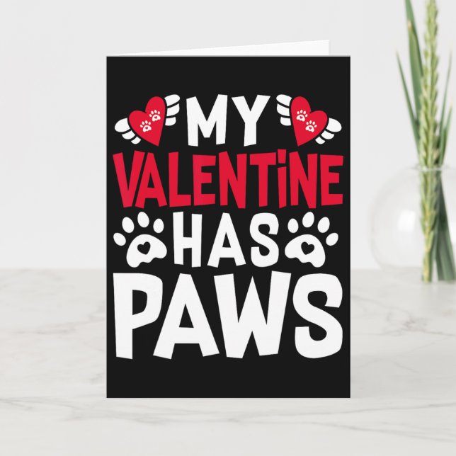My Valentine Has Paws Funny Cat Dog Lover 1  Card (Front)