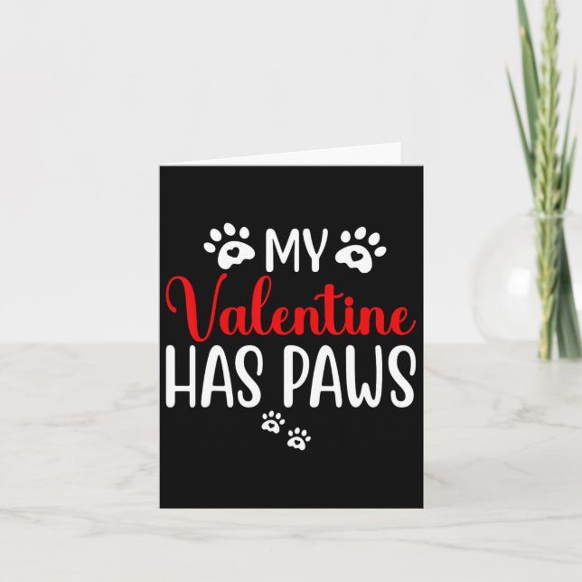My Valentine Has Paws Funny Cat Dog Lover 2  Card (Front)