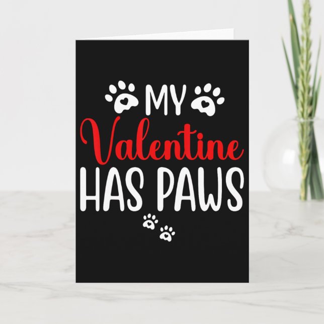 My Valentine Has Paws Funny Cat Dog Lover 2  Card (Front)
