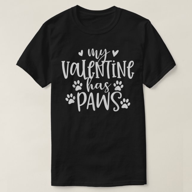 My Valentine Has Paws Funny Cat Dog Lover Adult Te T-Shirt (Design Front)