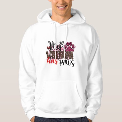 My Valentine has paws Hoodie