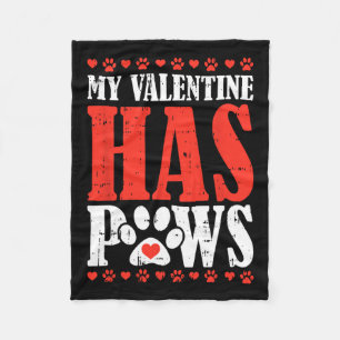 My Valentine Has Paws Valentines Day Fun Dog Puppy Fleece Blanket