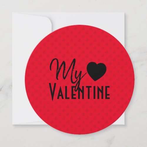My Valentine Heart Round Valentine Card