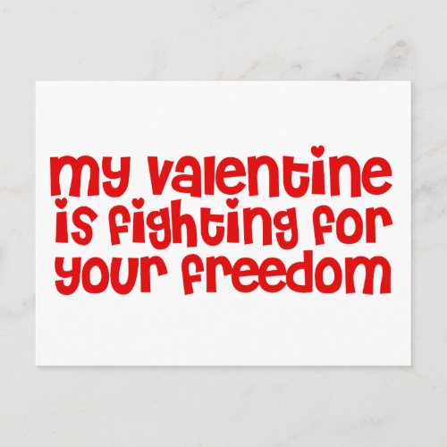 My Valentine is Fighting for your Freedom Holiday Postcard