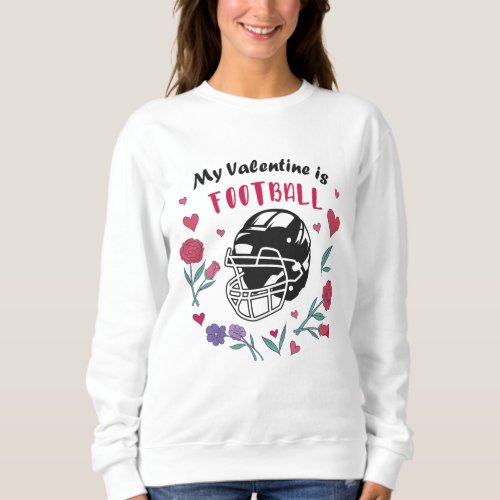 My Valentine is Football Business Card Napkins Sweatshirt
