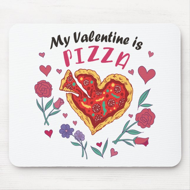 My Valentine is Pizza Invitation Magnet Mouse Pad (Front)