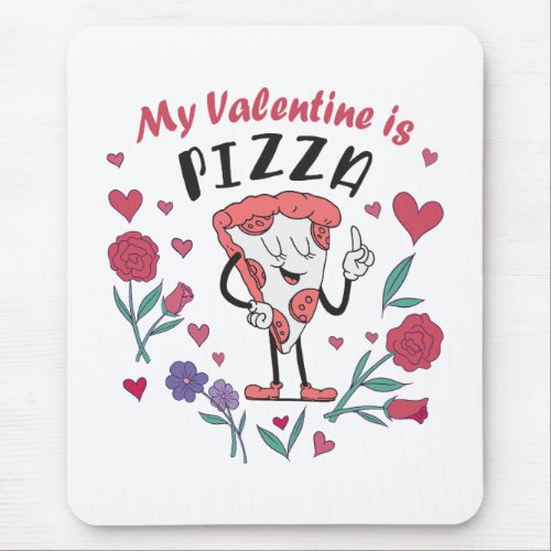 My Valentine is Pizza Invitation Mouse Pad