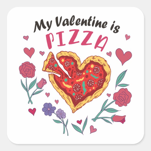 My Valentine is Pizza Invitation Square Sticker (Front)