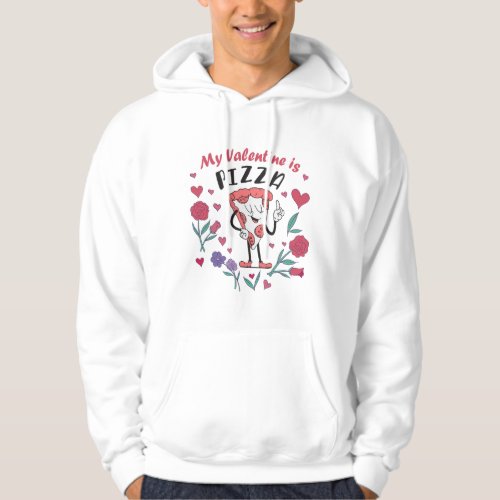 My Valentine is Pizza Invitation T_shirt Hoodie
