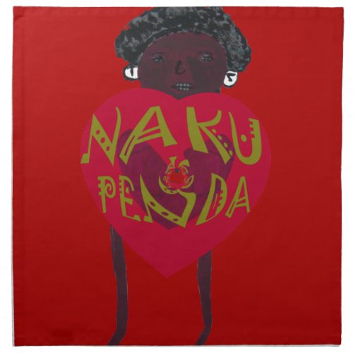 My Valentine love you Nakupenda Kenya Swahili Art Napkin