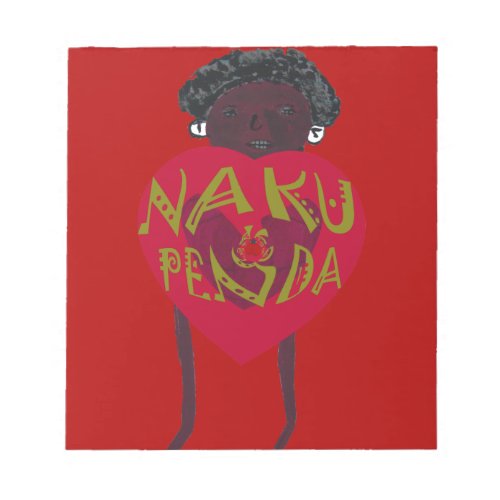 My Valentine love you Nakupenda Kenya Swahili Art Notepad