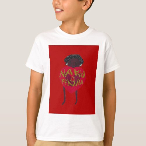 My Valentine love you Nakupenda Kenya Swahili Art T_Shirt