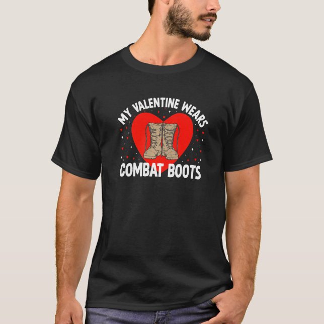 My Valentine Wears Combat Boots Soldier Spouse Val T-Shirt (Front)