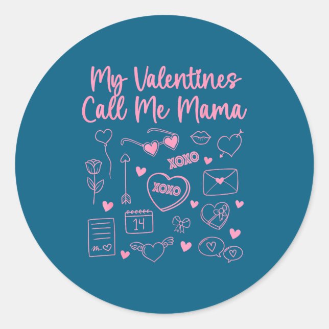 My Valentines Call Me Mama For Mom Mommy Valentine Classic Round Sticker (Front)
