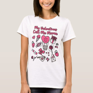 My Valentines Call Me Mama T-Shirt