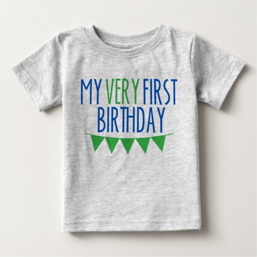 My Very First Birthday Baby Baby T_Shirt