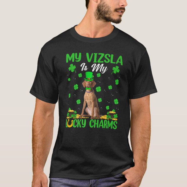 My Vizsla Is My Lucky Charms Vizsla Dog St Patrick T-Shirt (Front)