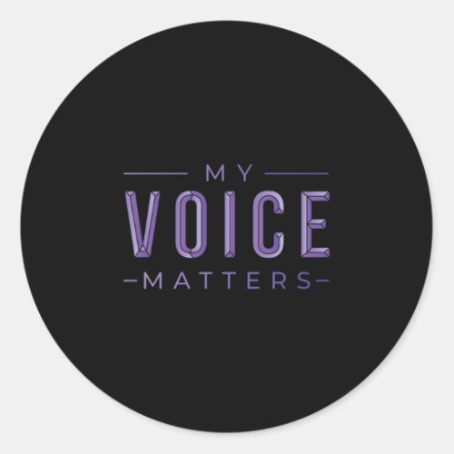 My voice matters classic round sticker