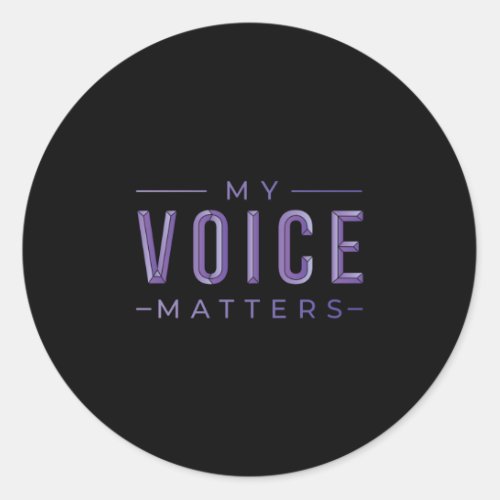 My Voice Matters Democracy Speak Out Classic Round Sticker