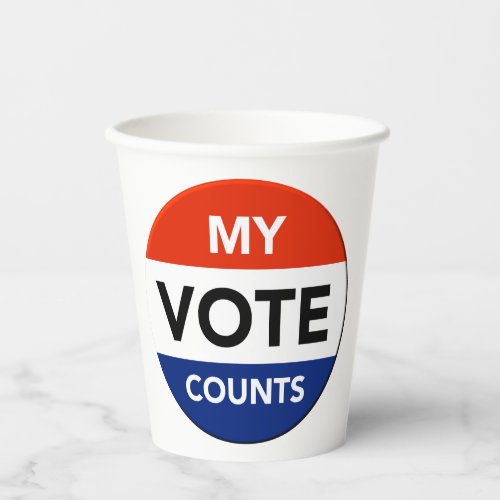 My Vote Counts Paper Cups