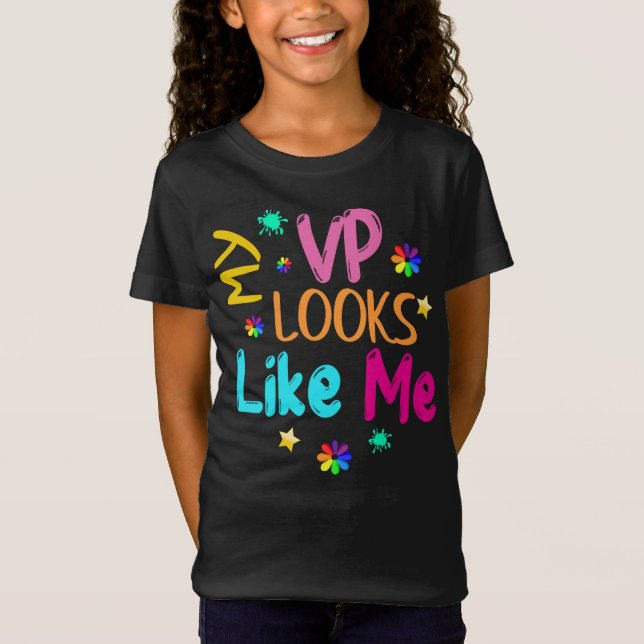 My VP Looks Like Me Colorful T-Shirt (Front)