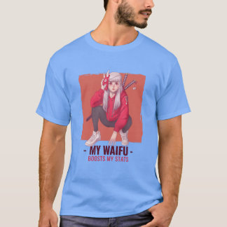 My Waifu Boosts My Stats T-Shirt