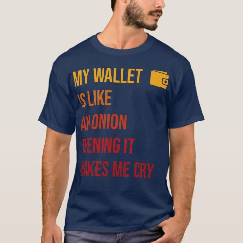 My wallet is like an onion A Funny Saying Crypto W T_Shirt