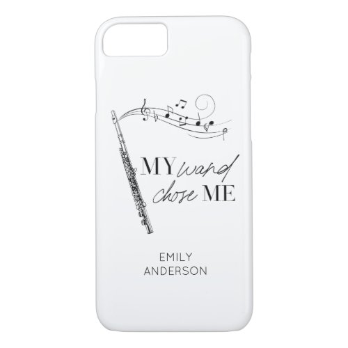 My Wand Chose Me Flute Black  White Quote iPhone 87 Case