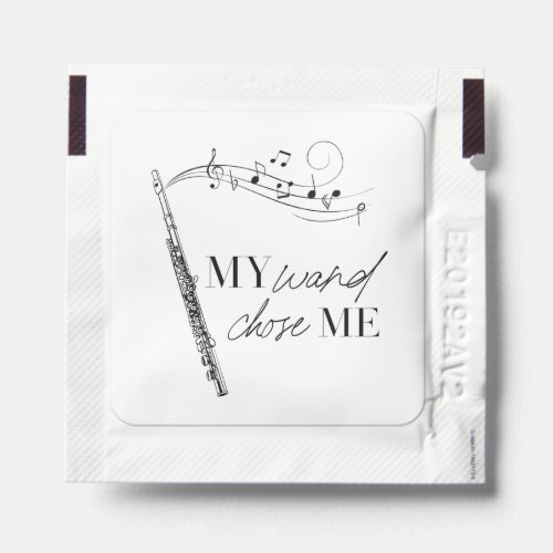 My Wand Chose Me Flute Black  White Quote Hand Sanitizer Packet