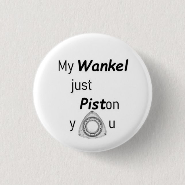 My Wankel ... rotary engine Button (Front)