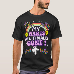 My Warts Are Finally Gone Funny Embarrassing Adult T-Shirt