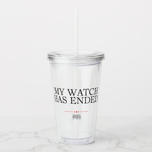 My Watch Has Ended Acrylic Tumbler (Front)