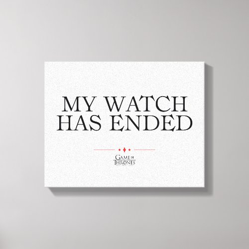 My Watch Has Ended Canvas Print