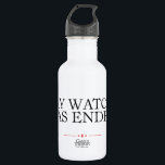 My Watch Has Ended Stainless Steel Water Bottle<br><div class="desc">Game of Thrones | Typography of the quote "My watch has ended".</div>