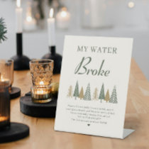 My Water Broke Winter Baby Shower Game Pedestal Sign