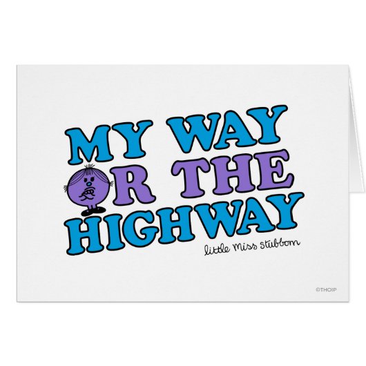 My Way Or The Highway (Front Horizontal)
