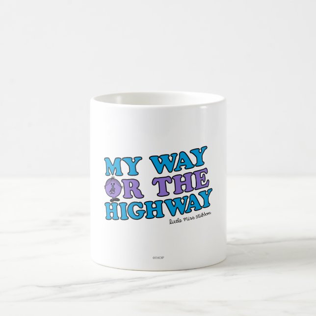 My Way Or The Highway Coffee Mug (Center)