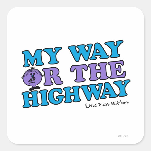 My Way Or The Highway Square Sticker (Front)