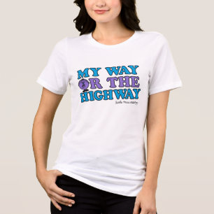 My Way Or The Highway Tri-Blend Shirt